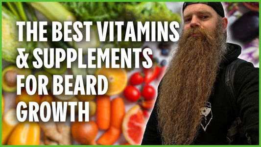 The Best Vitamins and Supplements for Beard Growth